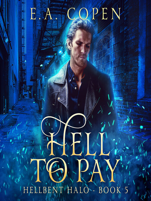 Title details for Hell to Pay by E.A. Copen - Wait list